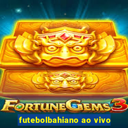 futebolbahiano ao vivo